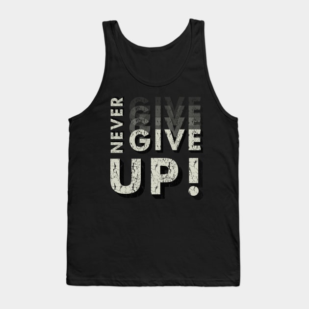 never give up Tank Top by PG